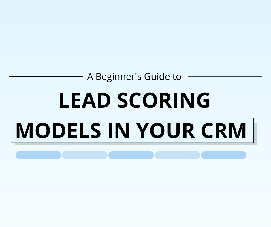 Mastering Lead Scoring in CRM: A Comprehensive Guide