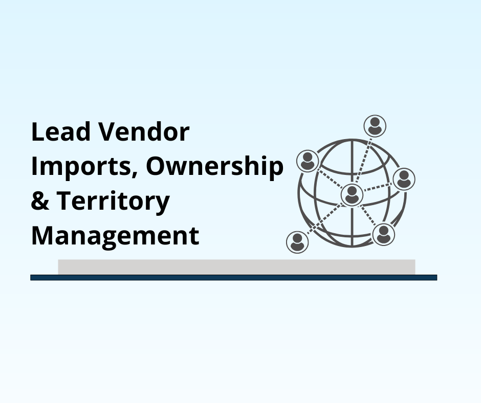Streamlining CRM Lead Management with Efficient Vendor Data Imports and Territory Assignments